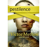 Pestilence - A Medical Thriller