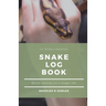 Snake Log Book: Better Records for a Longer Life