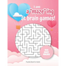 I am A"maze"ing at brain games - Puzzles Book for Adults - 100 easy Mazes: Hours of Fun, Stress Relief and Relaxation.