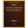 A Systematic Arrangement Of Lord Coke's First Institute Of The Laws Of England V2