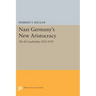 Nazi Germany's New Aristocracy: The SS Leadership,1925-1939