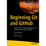 Beginning Git and Github: Version Control, Project Management and Teamwork for the New Developer