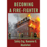 Becoming A Firefighter