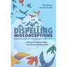 Dispelling Misconceptions about English Language Learners: Research-Based Ways to Improve Instruction