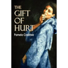 The Gift of Hurt
