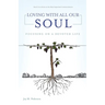 Loving with All Our Soul: Focusing on a Devoted Life