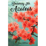 Searching For Azaleas