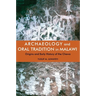 Archaeology and Oral Tradition in Malawi: Origins and Early History of the Chewa