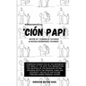 'Ci Papi- Essays on embracing and releasing stereotypes of the Dominican father.
