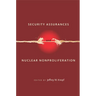Security Assurances and Nuclear Nonproliferation