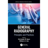General Radiography: Principles and Practices