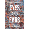 Eyes and Ears