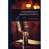 A Handbook of American Speech