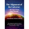 The Alignment of the Universe: Messages From Other Worlds