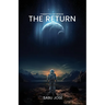 The Return: Humanity's Last Mission