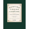 Hunting, Fishing, and Camping: 100th Anniversary Edition