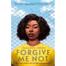 Forgive Me Not