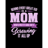Behind Every Great Kids Is A Mom: Funny Quotes and Pun Themed College Ruled Composition Notebook