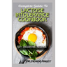 Complete Guide To Lactose Intolerance Cookbook: 50+ Homemade, Assorted and Easy to prepare recipes for managing and curing Lactose Intolerance!