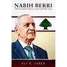 Nabih Berri: The Southern Force in the Lebanese State