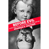 Before Evil: Young Lenin, Hitler, Stalin, Mussolini, Mao, and Kim