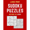 Large Print Sudoku Puzzles Red Book #3 (Hard): Hard Sudoku Puzzle Book including Instructions and Answer Keys