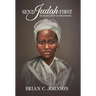 Send Judah First: The Erased Life of an Enslaved Soul