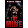 The Mine: A Subterranean Horror