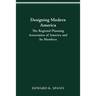 Designing Modern America: The Regional Planning Association of America and Its Members