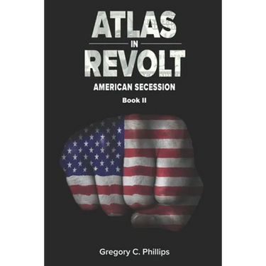 ATLAS in REVOLT: American Secession (Book II)