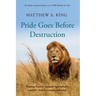 Pride Goes Before Destruction