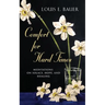 Comfort for Hard Times: Meditations on Solace, Hope, and Healing
