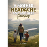 A Mother Headache and Mother's Journey