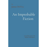 An Improbable Fiction: A comedy, mostly.