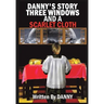 Danny's Story Three Windows and a Scarlet Cloth