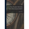 The Rare Books of Freemasonry