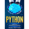 Python: THIS BOOK INCLUDES: Python For Beginners + Python Programming . Master the machine language Data Science Analysis and