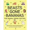 Beasts Gone Bananas: Fun Animal Poems for Kids