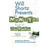 Will Shortz Presents the Monster Book of Sudoku: 300 Wordless Crossword Puzzles
