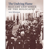 The Undying Flame: Ballads and Songs of the Holocaust