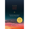 Flex Your Mind: 10 Powerful Yoga Principles for Less Stress in a Busy World