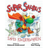 Super Saurus Saves Kindergarten