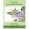 Tickle the Color-Blind Hummingbird: Book #1 in the Series: Tickle the Hummingbird and His Garden Friends