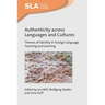 Authenticity Across Languages and Cultures: Themes of Identity in Foreign Language Teaching and Learning