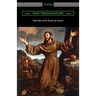 The Life of St. Francis of Assisi