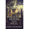 The Haunted House From Hell