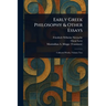 Early Greek Philosophy & Other Essays