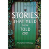 Stories That Need to Be Told 2021