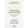 Archangels of Neoplatonism: Emanation of the Sacred
