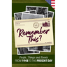 Remember This?: People, Things and Events from 1948 to the Present Day (US Edition)